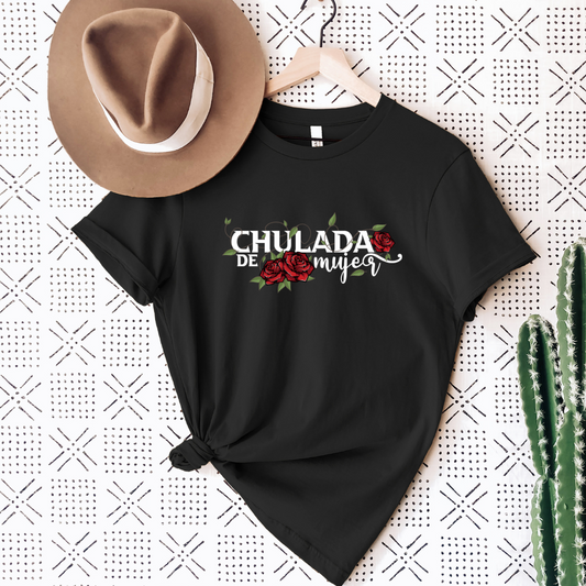 Chulada De Mujer Shirt