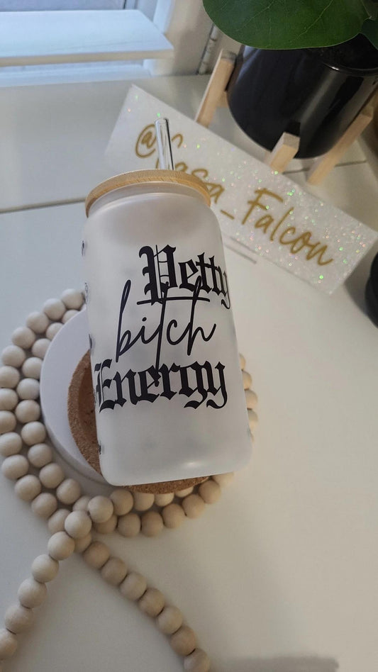 Petty Bitch Energy Cup