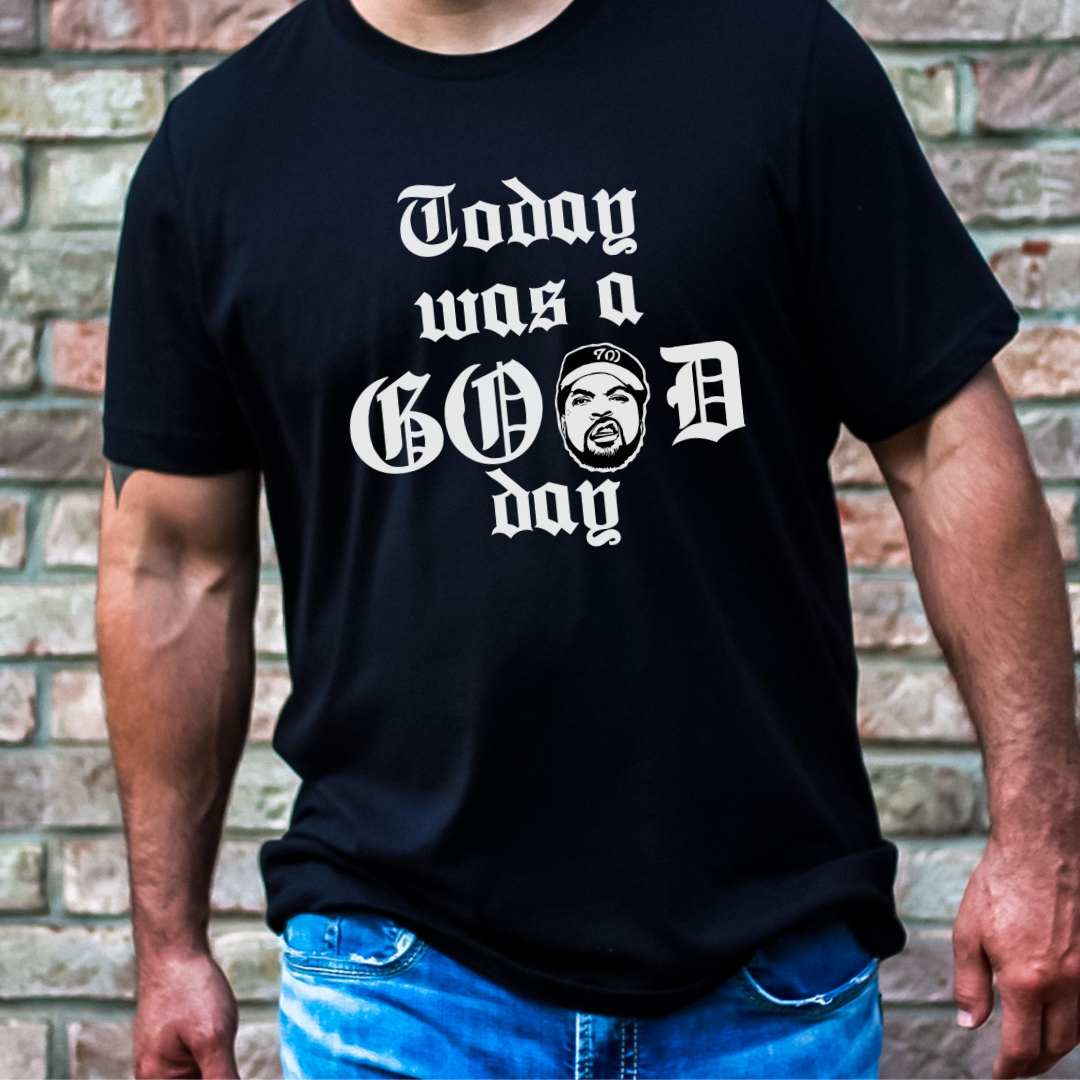 Today Was A Good Day Shirt