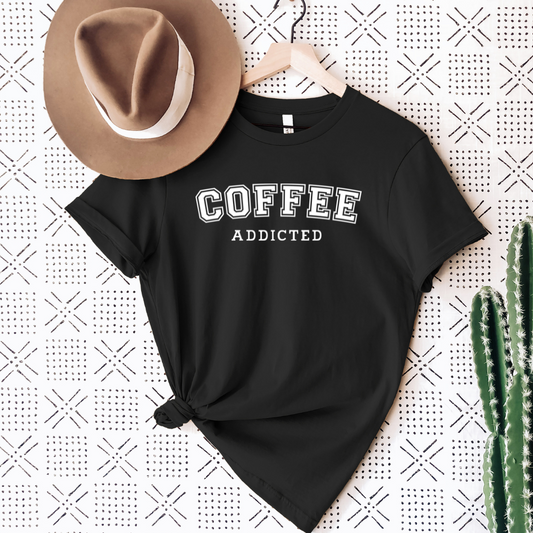 Coffee Addicted Shirt