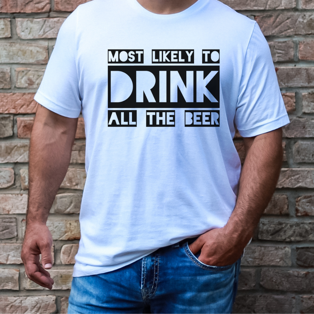 Most Likely To Drink Shirt