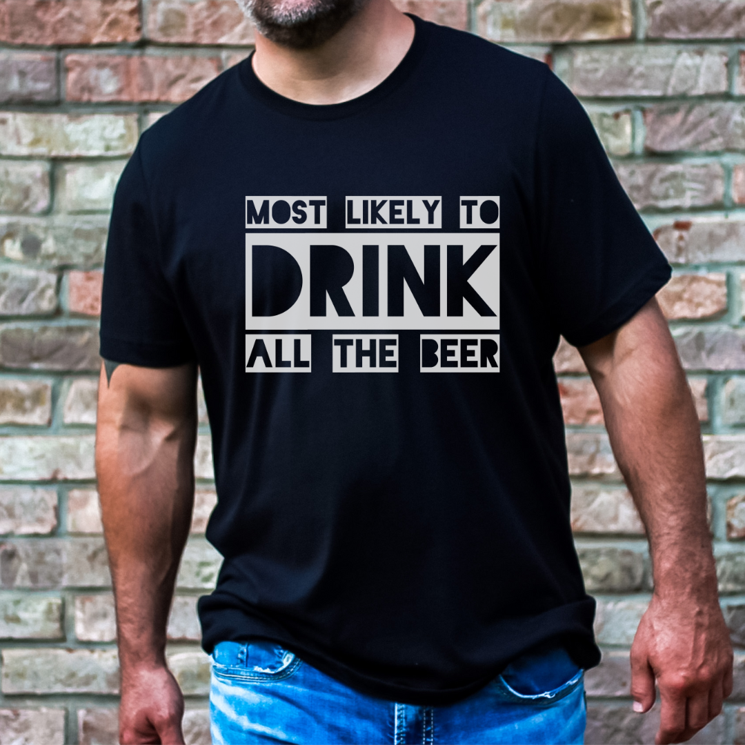 Most Likely To Drink Shirt